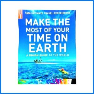 Make the Most Of Your Time On Earth: A Rough Guide to the World. Paperback​​​​​​